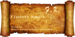Fischoff Kamill névjegykártya